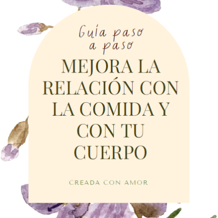 5 pasos para mejorar tu relación con la comida y con tu cuerpo
